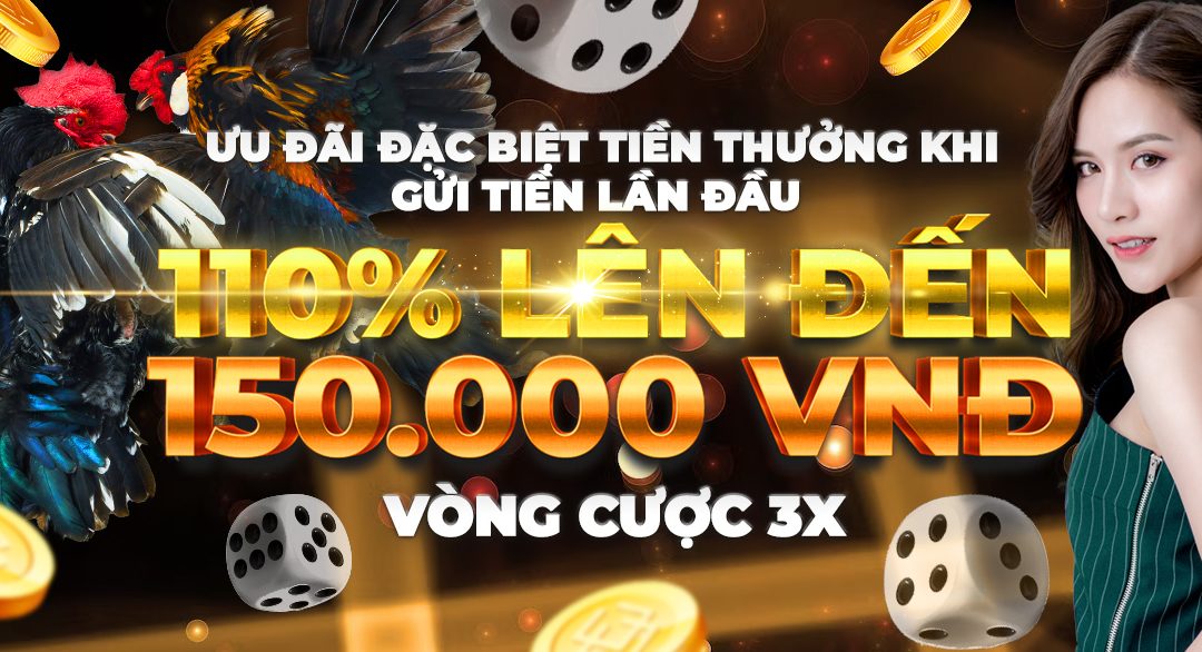 110% tiền thưởng lên đến 150.000 VND